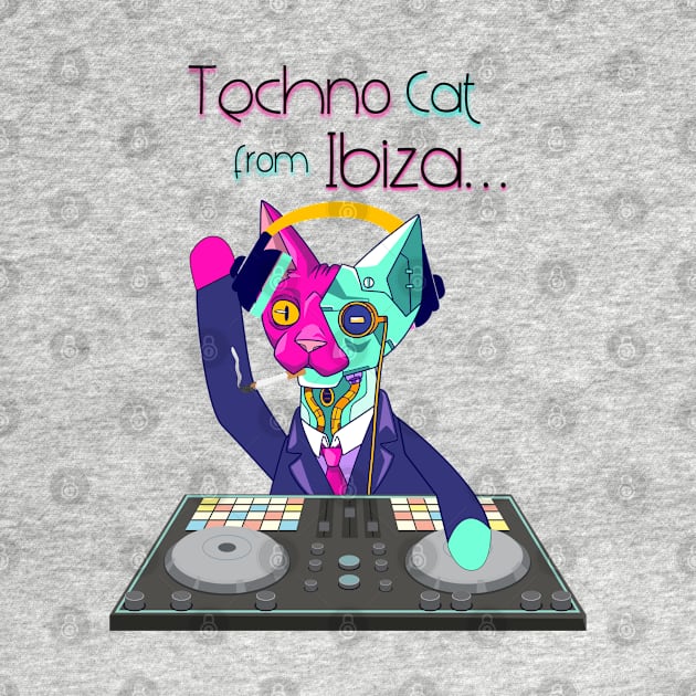 Techno Cat from Ibiza - Catsondrugs.com - Techno Party Ibiza Rave Dance Underground Festival Spring Break  Berlin Good Vibes Trance Dance technofashion technomusic housemusic by catsondrugs.com